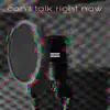 King Khweis - Can't Talk Right Now - Single